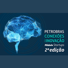 3º edital do Programa Petrobras Conexões para Inovação - Módulo Startups