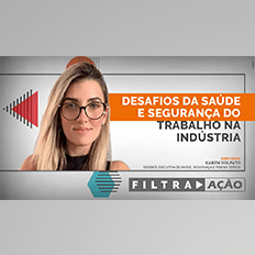 Programa Filtra Ação: Desafios da Saúde e Segurança do Trabalho na Indústria