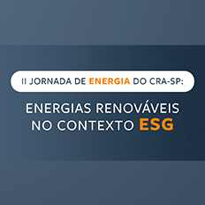 II Jornada de Energia do CRA-SP: Energias Renováveis no Contexto ESG