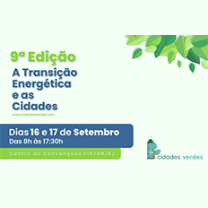 A transição energética e as cidades é o tema da 9ª Conferência Cidades Verdes 