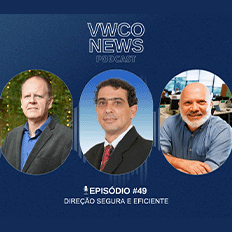 Novo episódio do podcast VWCO News estreia com um tema muito relevante: direção segura e eficiente