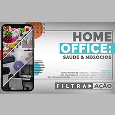 Programa Filtra Ação: O home office em tempo de pandemia