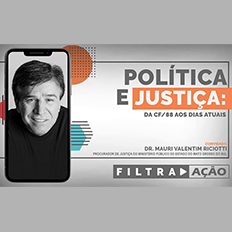Programa Filtra Ação: Política e Justiça: Da CF/88 aos dias atuais