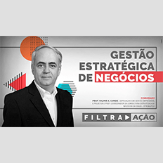 Programa Filtra Ação: Gestão estratégica do negócio faz toda a diferença para a garantia de sobrevivência no mercado
