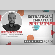 Programa Filtra Ação: Estratégia, empatia e liderança