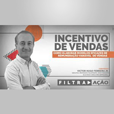 Programa Filtra Ação: Incentivo de Vendas: como elaborar modelos eficazes de remuneração variável