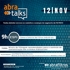 Abra Talks apresentará o tema: Níveis de filtragem recomendados para o controle de contaminação em sistemas hidráulicos